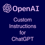 chatgpt custom instructions